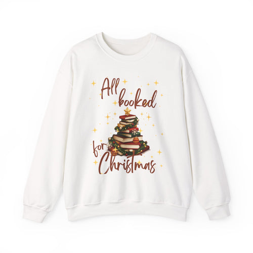 All Booked for Christmas Sweatshirt — Cozy Holiday Booklover Crewneck