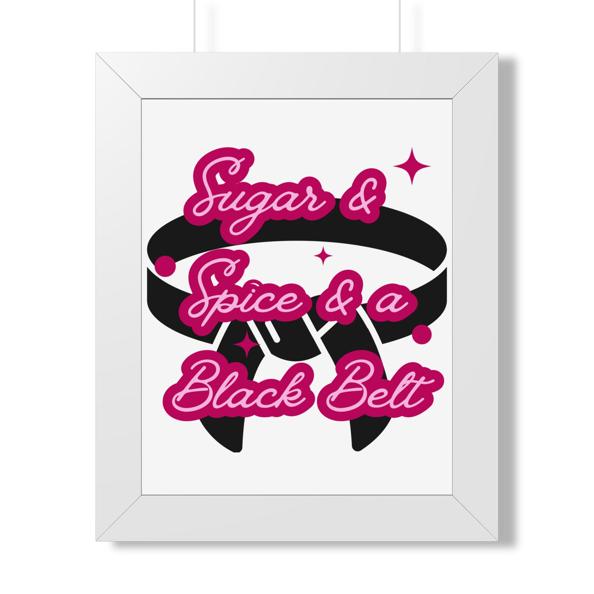 Framed Poster — "Sugar & Spice & a Black Belt" Martial Arts Wall Art