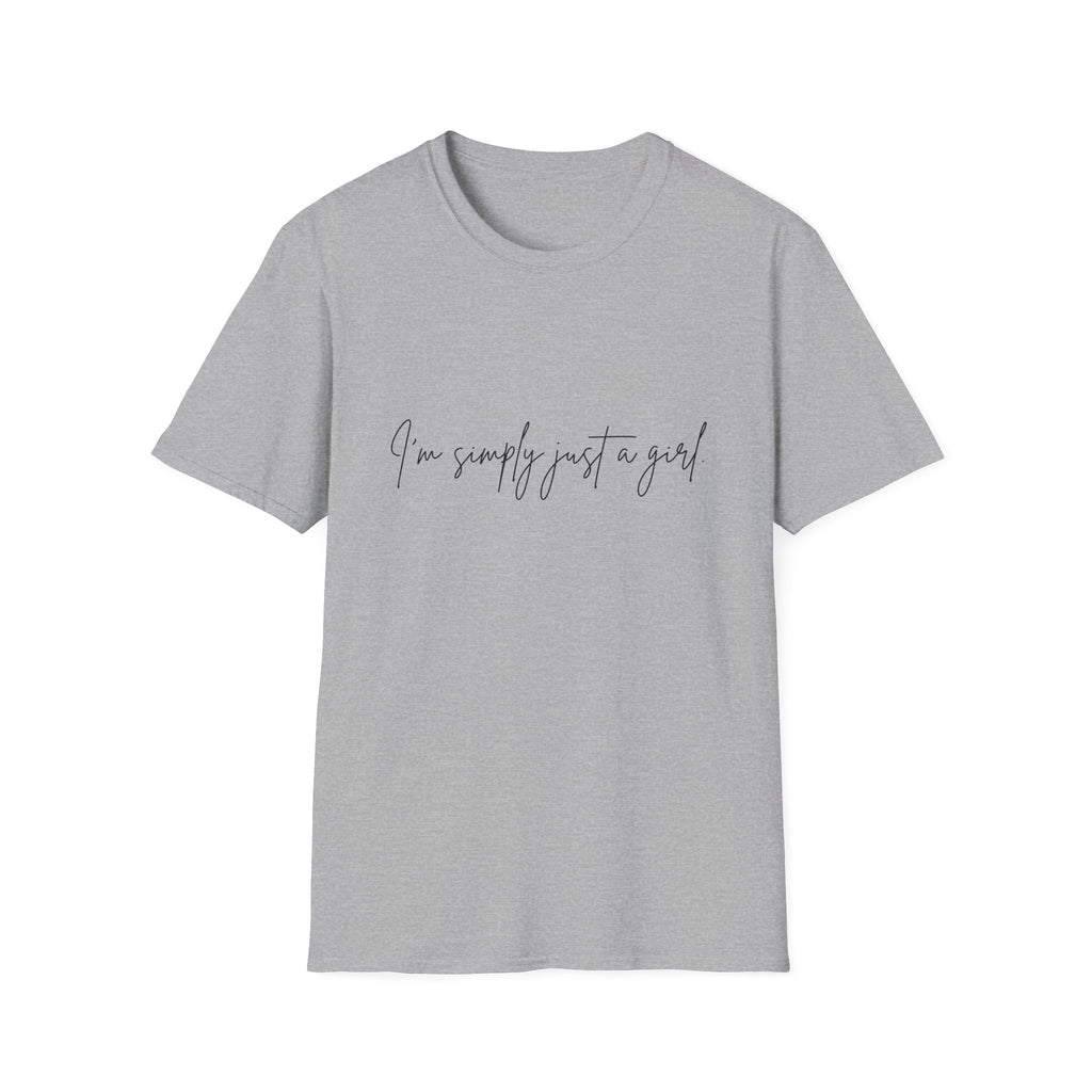 “I’m Simply Just a Girl” T-Shirt