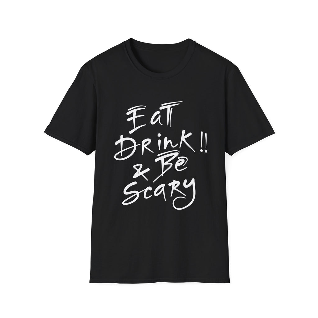 Eat Drink & Be Scary Halloween T-Shirt