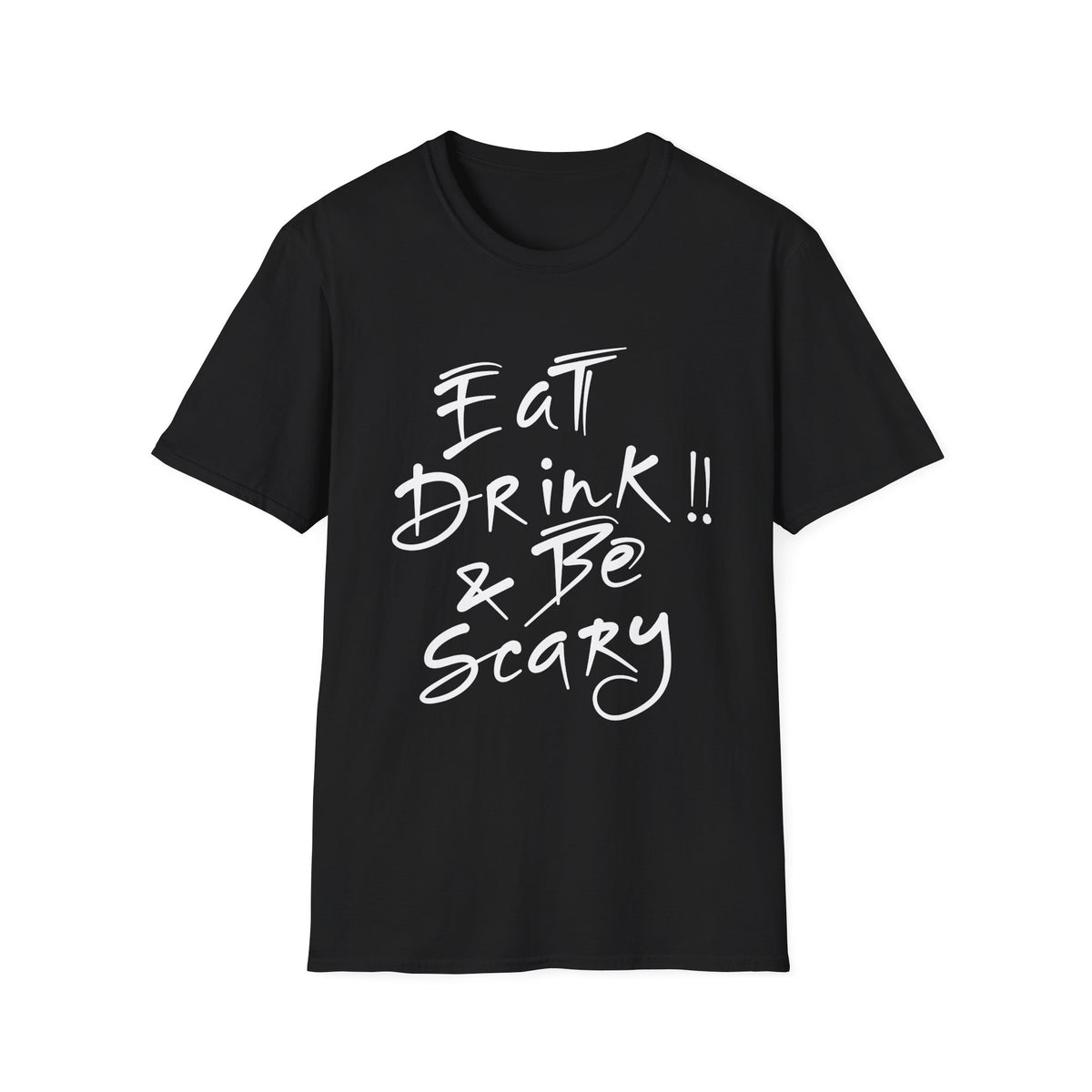 Eat Drink & Be Scary Halloween T-Shirt