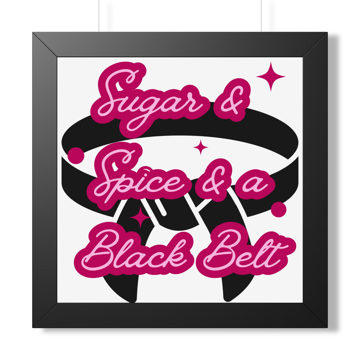 Framed Poster — "Sugar & Spice & a Black Belt" Martial Arts Wall Art